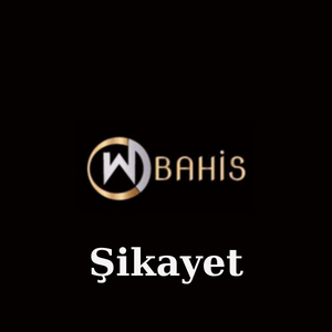 Wbahis Şikayet